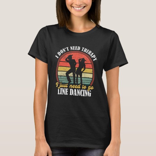 T-shirt Country Dance   Funny Line Dancing   Line Dancing  (Devant)