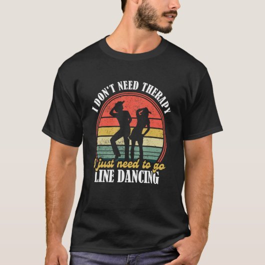 T-shirt Country Dance   Funny Line Dancing   Line Dancing  (Devant)