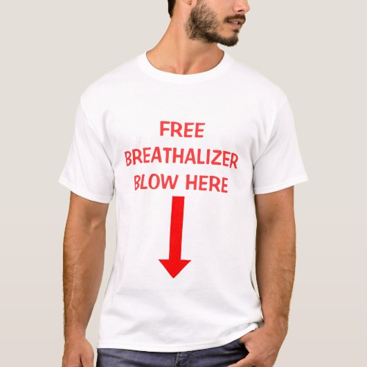 T-SHIRT , COUP LIBRE DE BREATHALIZER ICI (Devant)
