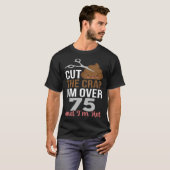 T-shirt Couper la merde Je suis plus de 75 (Devant entier)