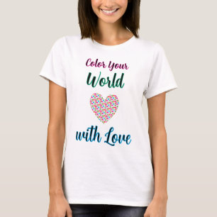 T-shirt Coupez votre monde avec amour - Design cardiaque d