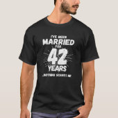 T-shirt Couples mariés 42 ans drôle 42e anniversaire (Devant)