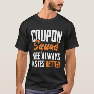 T-shirt Coupon Squad Gratuit Toujours Goût Meilleur Bargai