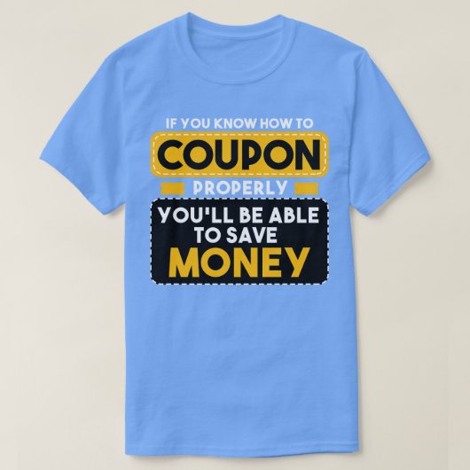 T-shirt Couponer Si Vous Savez Comment Coupon Correctement (Design devant)