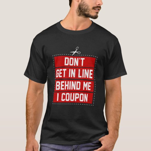 T-shirt Couponing Save Don't get behind me in Line I Coup (Devant)