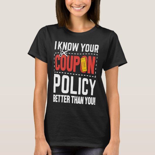T-shirt Couponing Save I know You Coupon Policy Better th (Devant)