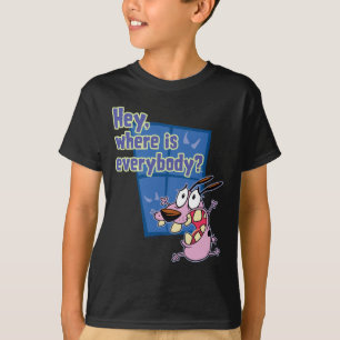 T-shirt Courage du chien lâché Où est tout le monde ?