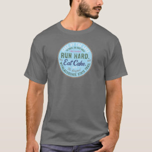 T-shirt Coure fort. Mange du gâteau.-Gâteau au bord du lac