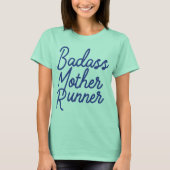 T-shirt Coureur de mère de Badass (Devant)