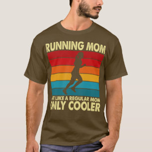 T-shirt Coureur Maman Funny Marathon Courir Jogging Mères
