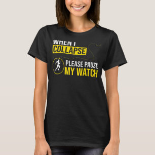 T-shirt Coureur Quand Je Me Effondre Veuillez Suspendre Mo