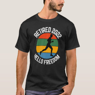 T-shirt Coureur retraité 2022 Hello Freedom Running