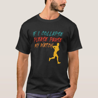 T-shirt Coureur SI JE M'EFFONDRE VEUILLEZ METTRE MA MONTRE