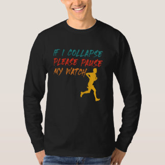 T-shirt Coureur SI JE M'EFFONDRE VEUILLEZ METTRE MA MONTRE