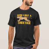 T-shirt Courez Comme Un Chat Cheetah Le Plus Rapide (Devant)