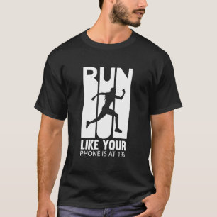 T-shirt Courez comme votre téléphone 1% de jambe-chemise