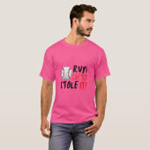 T-shirt Courez Comme Vous Avez Volé (Devant entier)