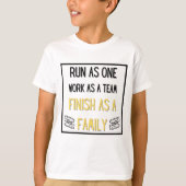 T-shirt Courez en un, travaillez en équipe, finissez en ta (Devant)