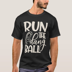 T-shirt Courez Le Dang Ball Football Cheer Drôle Maman