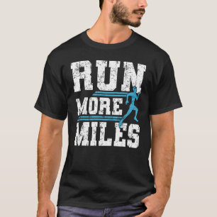 T-shirt Courez Plus De Miles Jogger Jogging Course à Pied