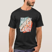 T-shirt Courez Tous Les Miles Mangez Tous Les Candy Runner (Devant)