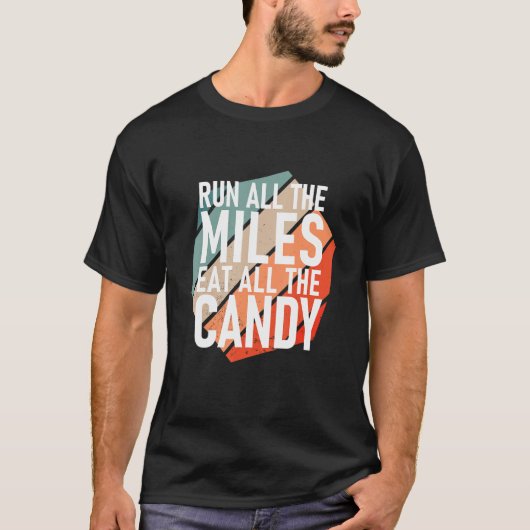 T-shirt Courez Tous Les Miles Mangez Tous Les Candy Runner (Devant)