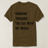 T-shirt courir à travers les six avec mes malheurs 1 (Design devant)