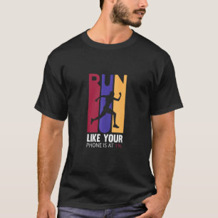 T-shirt Courir comme votre téléphone 1 Jogging Coureur Cro