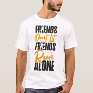 T-shirt Courir des amis Jogging Ne laissez pas les amis co