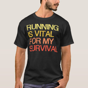 T-shirt Courir Est Essentiel Pour Ma Survie