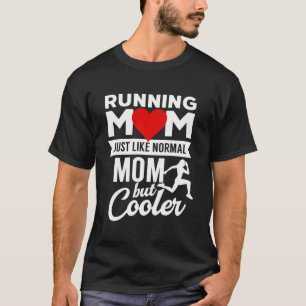 T-shirt Courir Maman Comme Une Maman Normale Mais Glacière