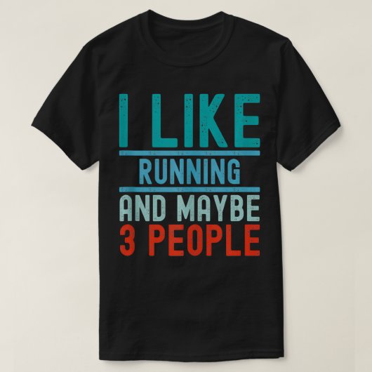 T-shirt Courir Plus J'Aime Courir Et Peut-Être 3 Personnes (Design devant)