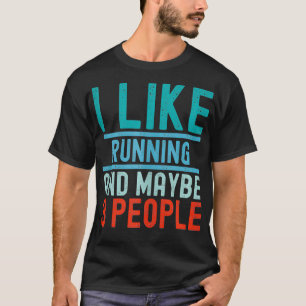 T-shirt Courir Plus J'Aime Courir Et Peut-Être 3 Personnes