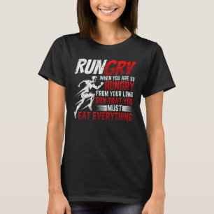T-shirt Courir Quand Vous Avez Tellement Faim Après Votre