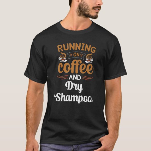 T-shirt Courir Sur Café Et Shampooing Sec Caféine (Devant)