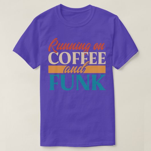 T-shirt Courir Sur Le Café Et Le Funk (Design devant)