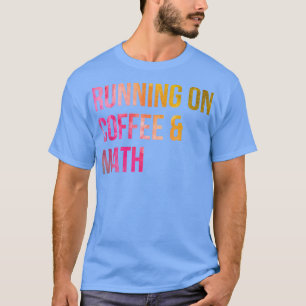 T-shirt Courir sur le café et les maths dans l'aquarelle