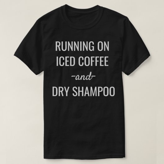 T-shirt Courir Sur Le Café Glacé Et Le Shampooing Sec Grap (Design devant)
