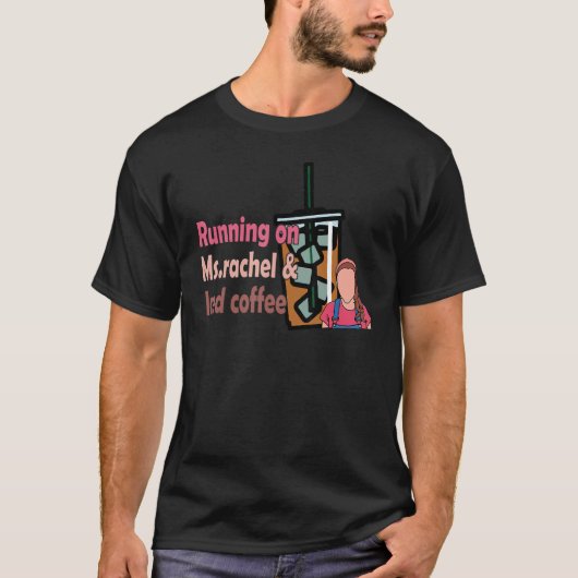 T-shirt Courir Sur Mme Rachel Et Café Glacé (Devant)