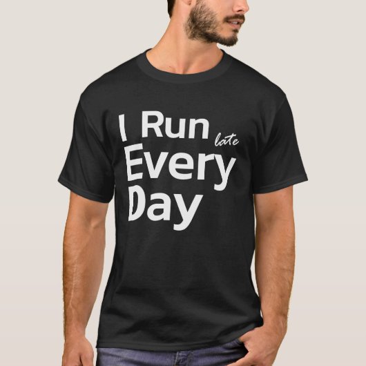 T-shirt Courir Tard Tardy Retard Lent Je Coups Tard Tous L (Devant)