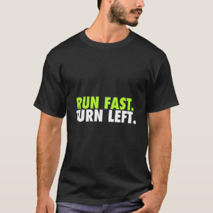 T-shirt Courir vite Tourner à gauche Piste Coureur Motivat