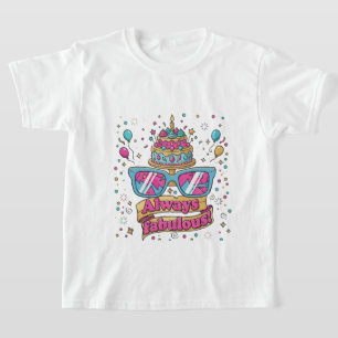 T-shirt Couronne toujours fabuleuse pour fête d'anniversai