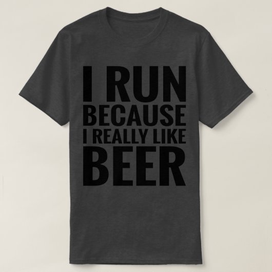 T-shirt Cours Parce Que J'Aime La Bière (Design devant)