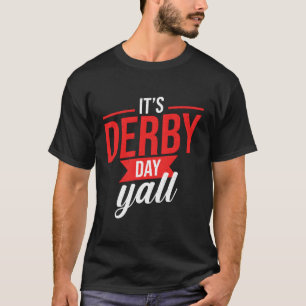 T-shirt Course De Cheval C'Est Derby Day Yall Ky Derby Hor