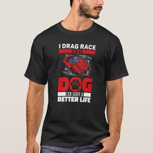 T-shirt Course de Dragster Chien Course de Motorsport Dra (Devant)