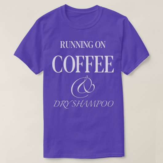 T-shirt COURSE SUR CAFÉ ET SHAMPOOING SEC Courir sur régim (Design devant)