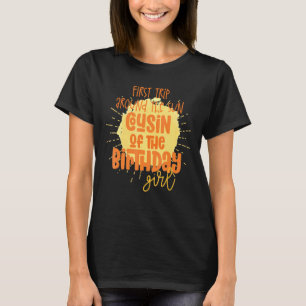 T-shirt Cousin Birthday Girl Premier Voyage Autour Du Sun