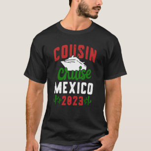 T-shirt Cousin Cruise Mexico 2023