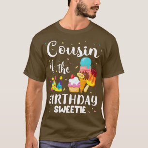 T-shirt Cousin De L'Anniversaire Sweetie Heureux De Faire