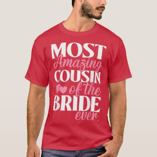 T-shirt Cousin le plus incroyable du mariage de la mariée